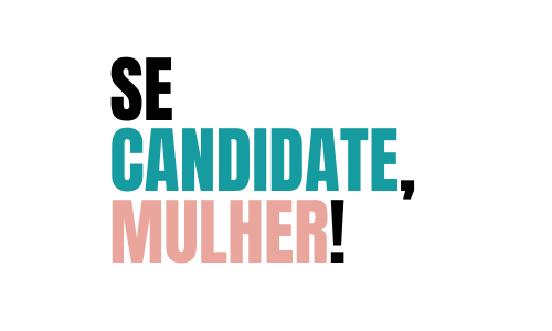 Se Candidate, Mulher!